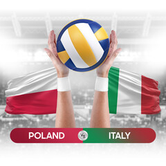 Poland vs Italy national teams volleyball volley ball match competition concept.