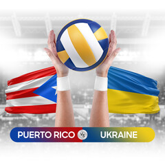 Puerto Rico vs Ukraine national teams volleyball volley ball match competition concept.