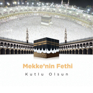 Mekke'nin Fethi Kutlu Olsun. Mekke arkaplanı  Translation : Happy Conquest of Mecca. mecca background