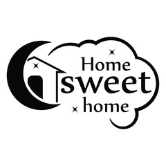 home sweet home lettering with moon and house icon, flat design. vector illustration