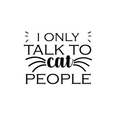 SVG  for Cat-lover , Cat Quotes SVG Bundle, Cut Files Designs Bundle, Cat quotes SVG cut files, Cat quotes t shirt designs, Catspaw cut files, Cat-face saying eps files, Vector file