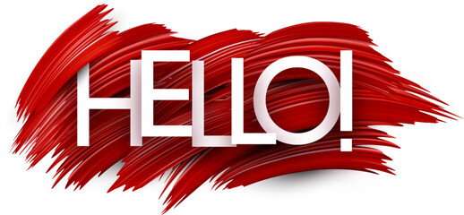 Hello paper word sign with red paint brush strokes over white. Vector illustration. © Vjom