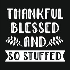 thanksgiving vector typography t-shirt design, thanksgiving turkey t-shirt, Happy thanksgiving day
