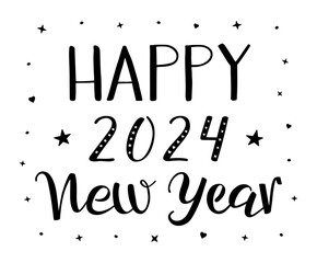 Happy New Year 2024 handwritten modern brush calligraphy. Black and white calligraphic vector text decorated with hearts and stars for greeting card, postcard, invitation, web, banner, print, poster.