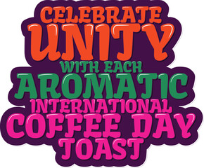 Vibrant lettering vector design celebrating unity through coffee toasts