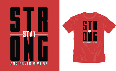 stay strong, modern and stylish motivational quotes typography slogan. Colorful abstract design. Vector for print tee shirt, typography editable template