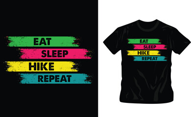 eat sleep hike repeat, modern and stylish motivational quotes typography slogan. Colorful abstract design with the lines style. Vector for print tee shirt, typography and poster editable template