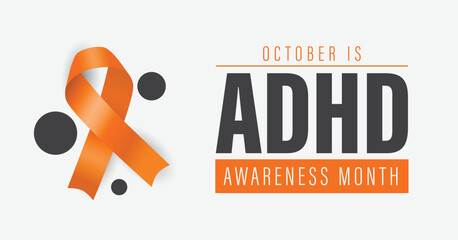 National ADHD Awareness Month. Attention deficit disorder. Observed in October. Vector banner