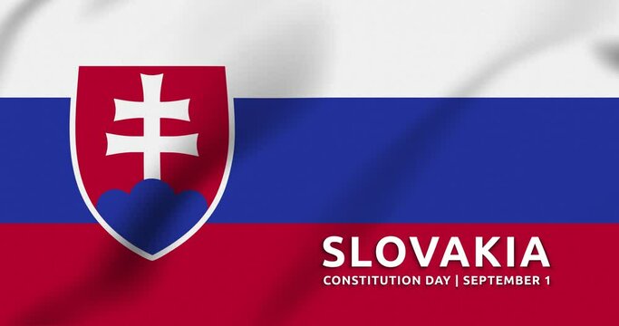 Slovakia Constitution Day. Text animation in white color on the a wavy flag Slovakia motion background. Celebrated annually on September 1. Great for the celebration of Slovakia's society