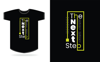 The next step typography t-shirt design