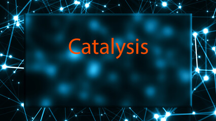 Catalysis The study of the acceleration of chemical reactions by catalysts.