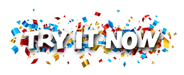 Try it now phrase with colorful cut out foil ribbon confetti background.