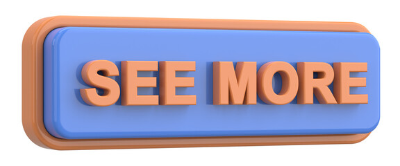 See more button. 3D illustration.