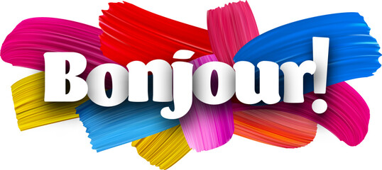 Hello at French paper word sign with colorful spectrum paint brush strokes over white. Vector illustration. © Vjom