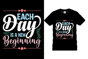 Each Day  Is A New Beginning Minimalist Typography Vector Template
