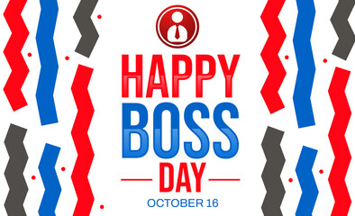 Happy Boss Day background design with colorful text and design. October 16 is boss day, backdrop wallpaper