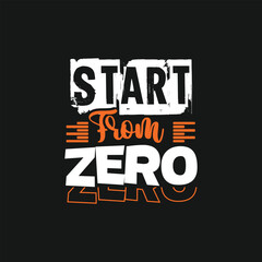 Start from zero typography print ready t shirt design background