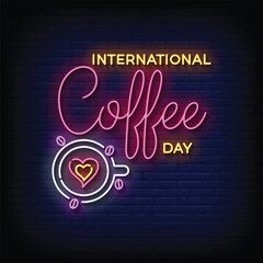 Fototapeta na wymiar Neon Sign international coffee day with brick wall background vector
