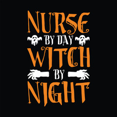 Nurse By Day Witch By Night, Halloween Tees, Boo Halloween Shirt, Pumpkin, Spider, Halloween T-shirt, Retro groovy, Stay Spooky, Greeting Card, Poster, and Mug Design.