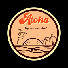 Aloha graphic, Beach hand sketch graphic print design for t-shirt print, poster, sticker, and background