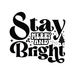 Stay Merry And Bright - Hand drawn lettering for Christmas greetings cards