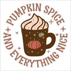 Pumpkin spice and everything nice,Fall Typography,Fall Vector, hand drawn, lettering ,leafs for print, decor, Ornament Bundle Design, Fall retro,