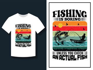 Vector fishing typography t-shirt, fishing shirt template, fishing vector t shirt design, River fishing t shirt graphic, T-shirt design with fishing rod sea vintage style