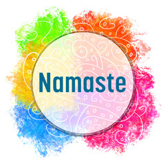 Namaste Colorful Spatter Abstract Doodle Element Text 