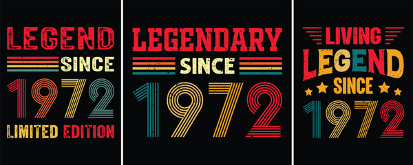 Legend Since 1972 Limited Edition, Legendary Since 1972, Living Legend Since 1972, Vintage Birthday T-shirt Design