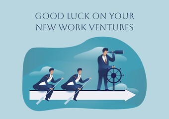 Illustration of good luck on your new work ventures text and business people rowing ship