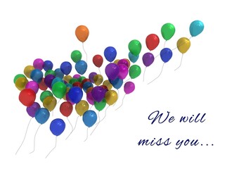 Illustration of we will miss you text with colourful balloons flying on white background, copy space