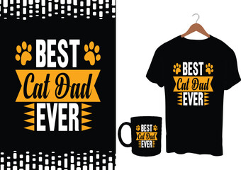 Best Cat Dad Ever Funny Pet T-shirt Design Vector print ready file for t-shirtdesign,mugs, cases, etc.
