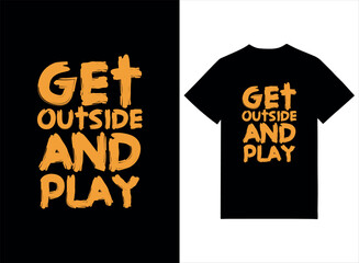 Get Outside And Play Kids T-shirt Design