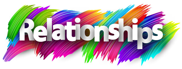 Relationships paper word sign with colorful spectrum paint brush strokes over white. Vector illustration.