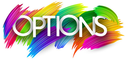 Options paper word sign with colorful spectrum paint brush strokes over white. Vector illustration.