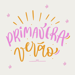 Primavera verão. Spring summer in brazilian portuguese. Modern hand Lettering. vector.
