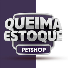 selo 3d ''queima de estoque pet shop''