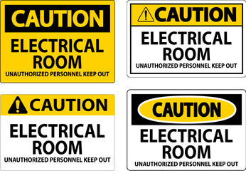 Caution Sign Electrical Room - Unauthorized Personnel Keep Out