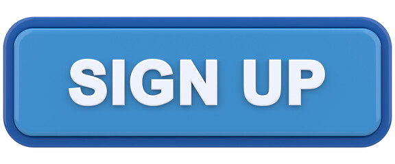 Sign up button. 3D illustration.