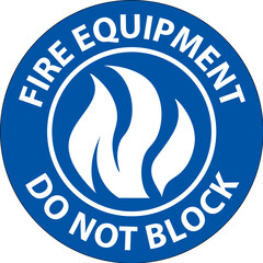 Floor Sign Fire Equipment - Do Not Block