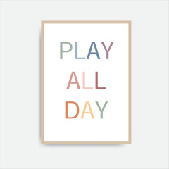 Vector illustration with hand drawn lettering - Play all day. Colorful typography design for postcard, banner, print, invitation, greeting card, poster