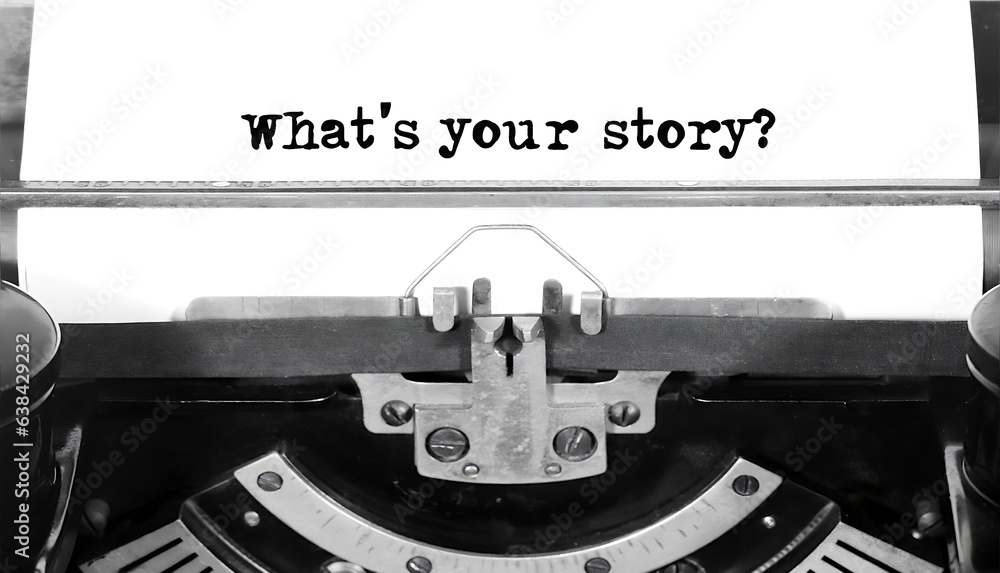 Fototapete What is your story? The text is typed on paper with a typewriter
