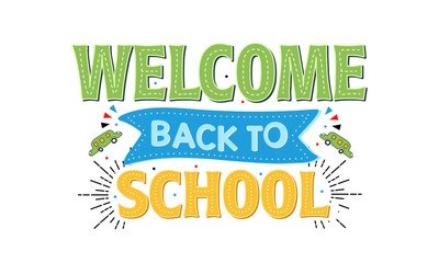 Welcome back to school hand drawn vintage typography t shirt, quote print, wall art decoration vector design