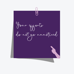 Your efforts do not go unnoticed- Light Lavender Background with White Text Illustration