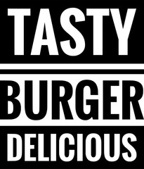 tasty burger delicious simple typography simple quote