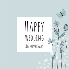 Happy Wedding anniversary - Schriftzug in englischer Sprache - Alles Gute zum Hochzeitstag. Grußkarte mit liebevoll gezeichneten Blumen und Schmetterling in hellblau.