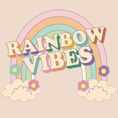 Groovy rainbow whith clouds, flowers and Rainbow Vibes slogan in doodle style. Isolated vector illustrstion in 1970 style for t-shirt, stickers, posters and postcards. Hippie Retro  style