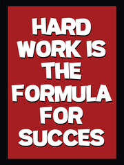 positive quote banner design in vector work hard the formula for success vector design shirt design