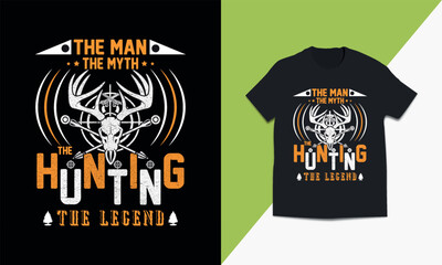 the man the myth the hunting the legend t shirt design