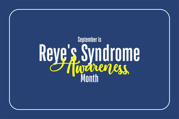 Reye's Syndrome Awareness Month background template Holiday concept